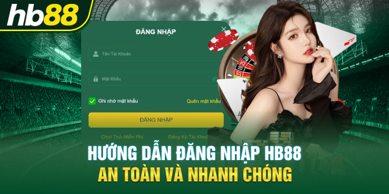 +2 bước đăng nhập HB88 siêu tốc cho thành viên mới