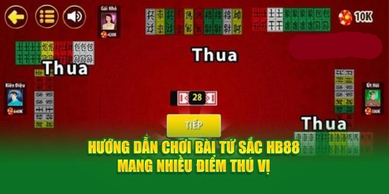 Game Bài Tứ Sắc - Những Thông Tin Dành Cho Tân Thủ HB88